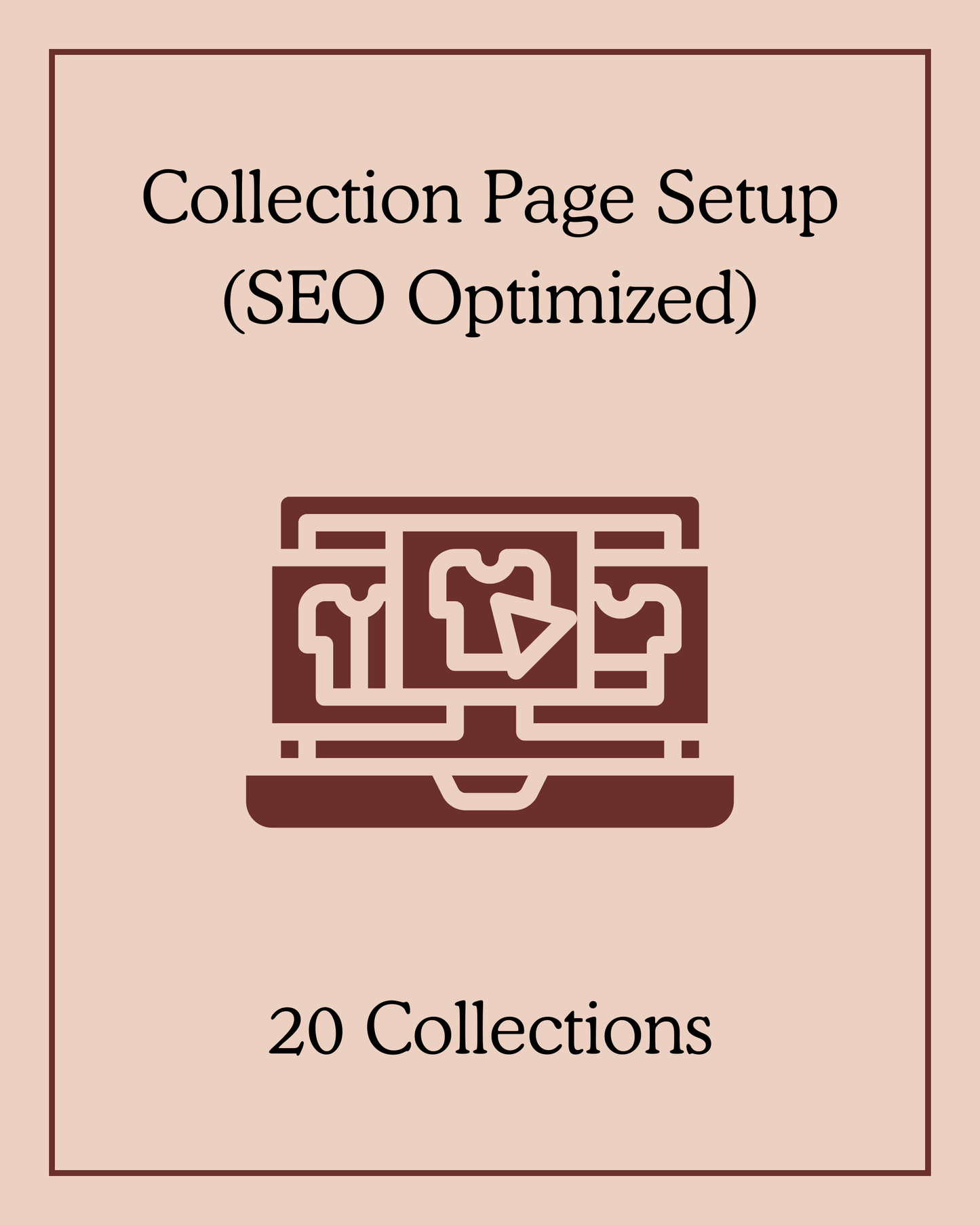 Collection Page Setup (SEO Optimized) - 20 Collections