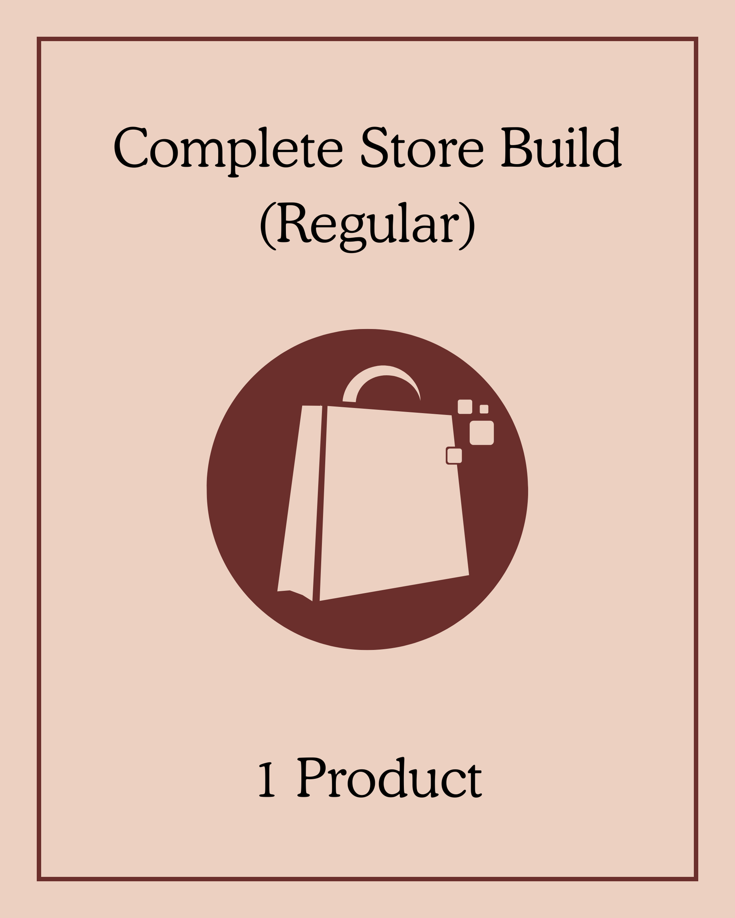 Complete Store Build (Regular) - 1 Product