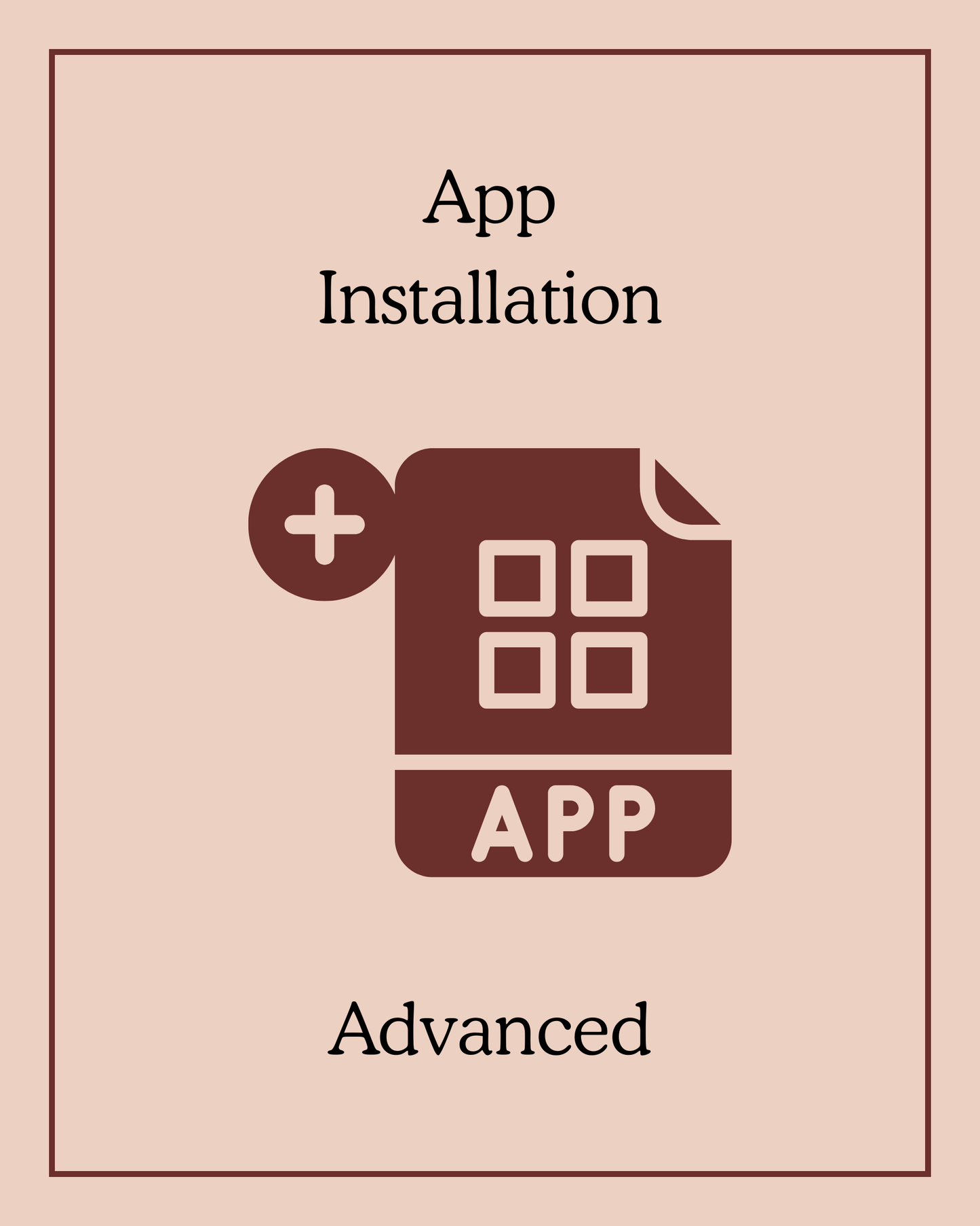 App Installation - Advanced