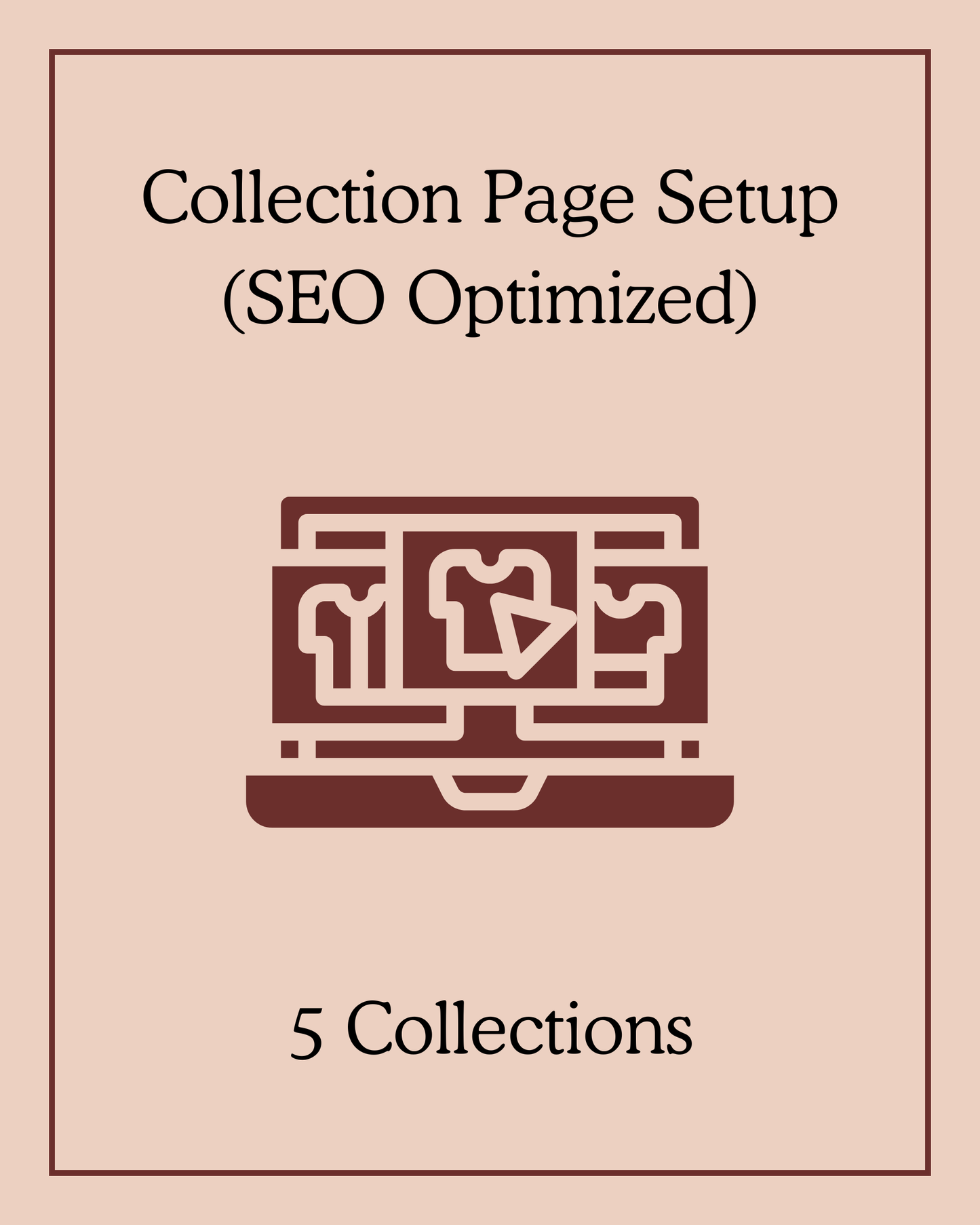 Collection Page Setup (SEO Optimized) - 5 Collections
