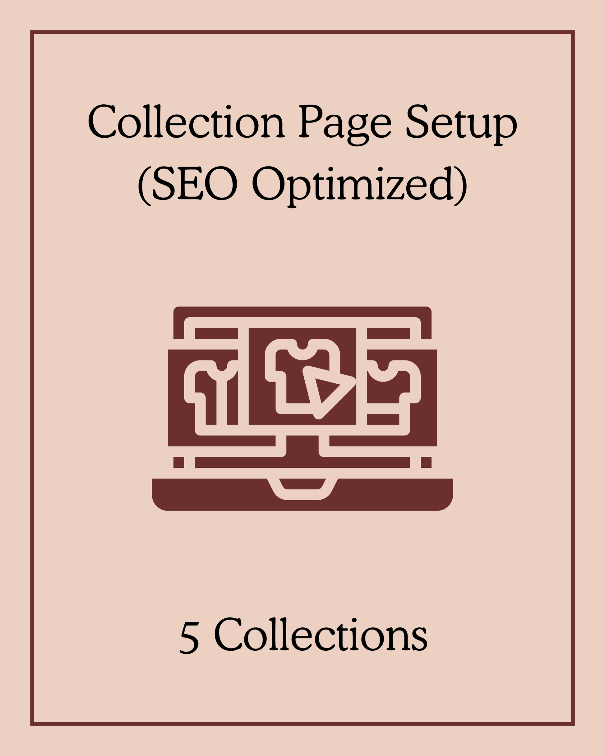 Collection Page Setup (SEO Optimized) - 5 Collections