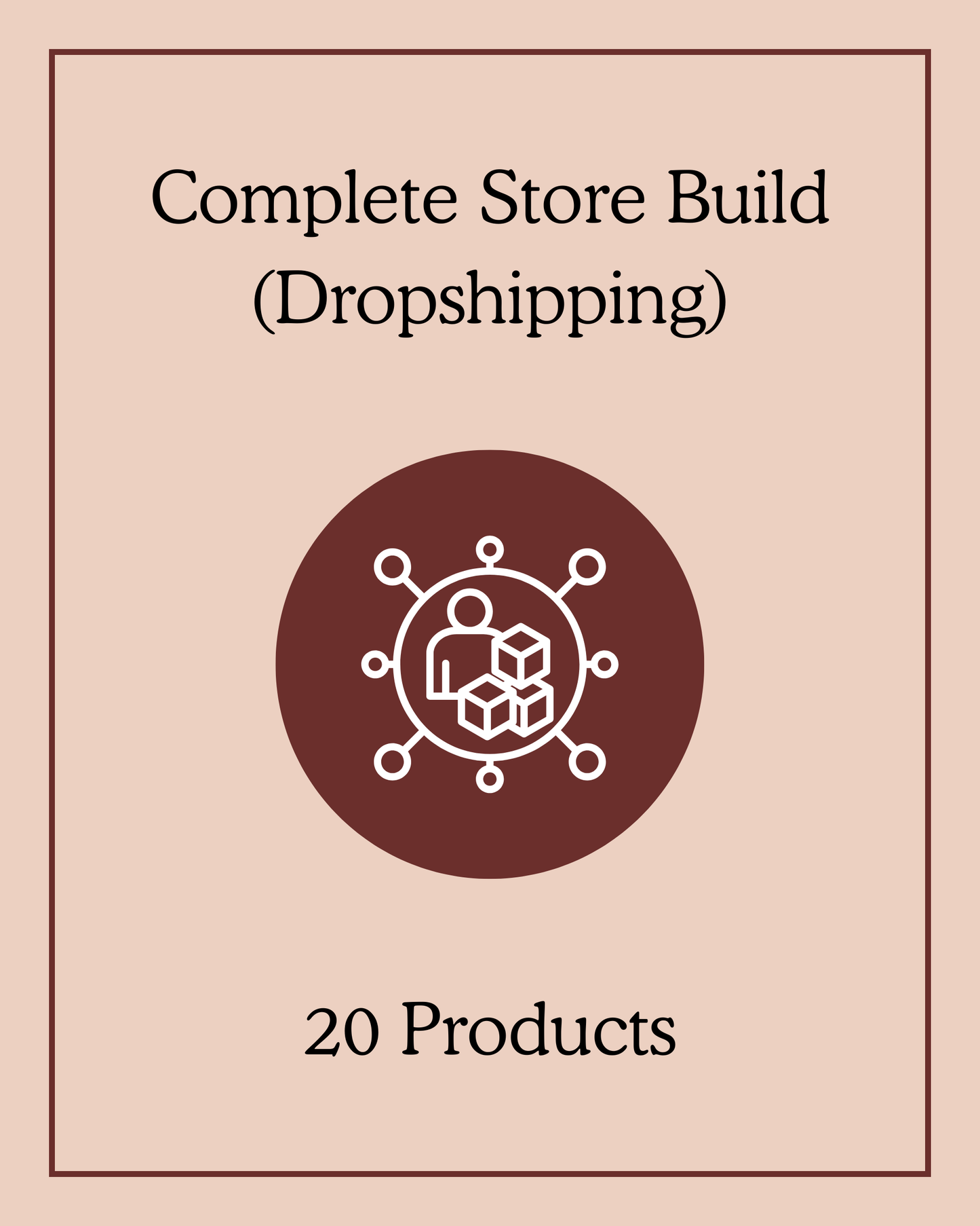 Complete Store Build (Dropshipping) - 20 Products