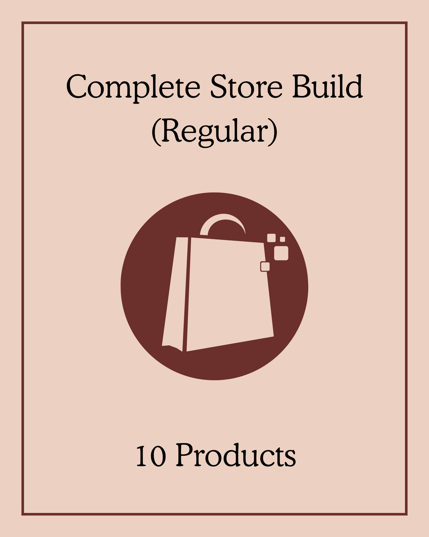 Complete Store Build (Regular) - 10 Products
