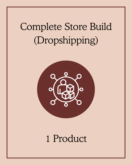 Complete Store Build (Dropshipping) - 1 Product