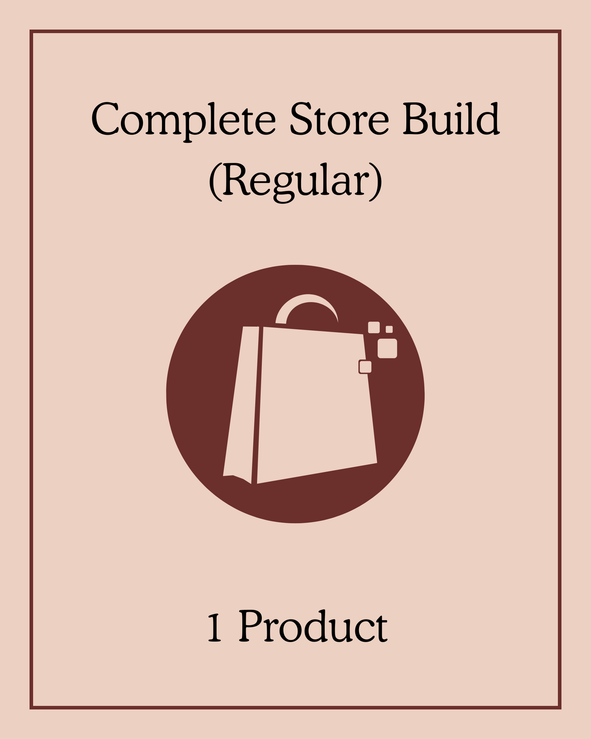 Complete Store Build (Regular) - 1 Product
