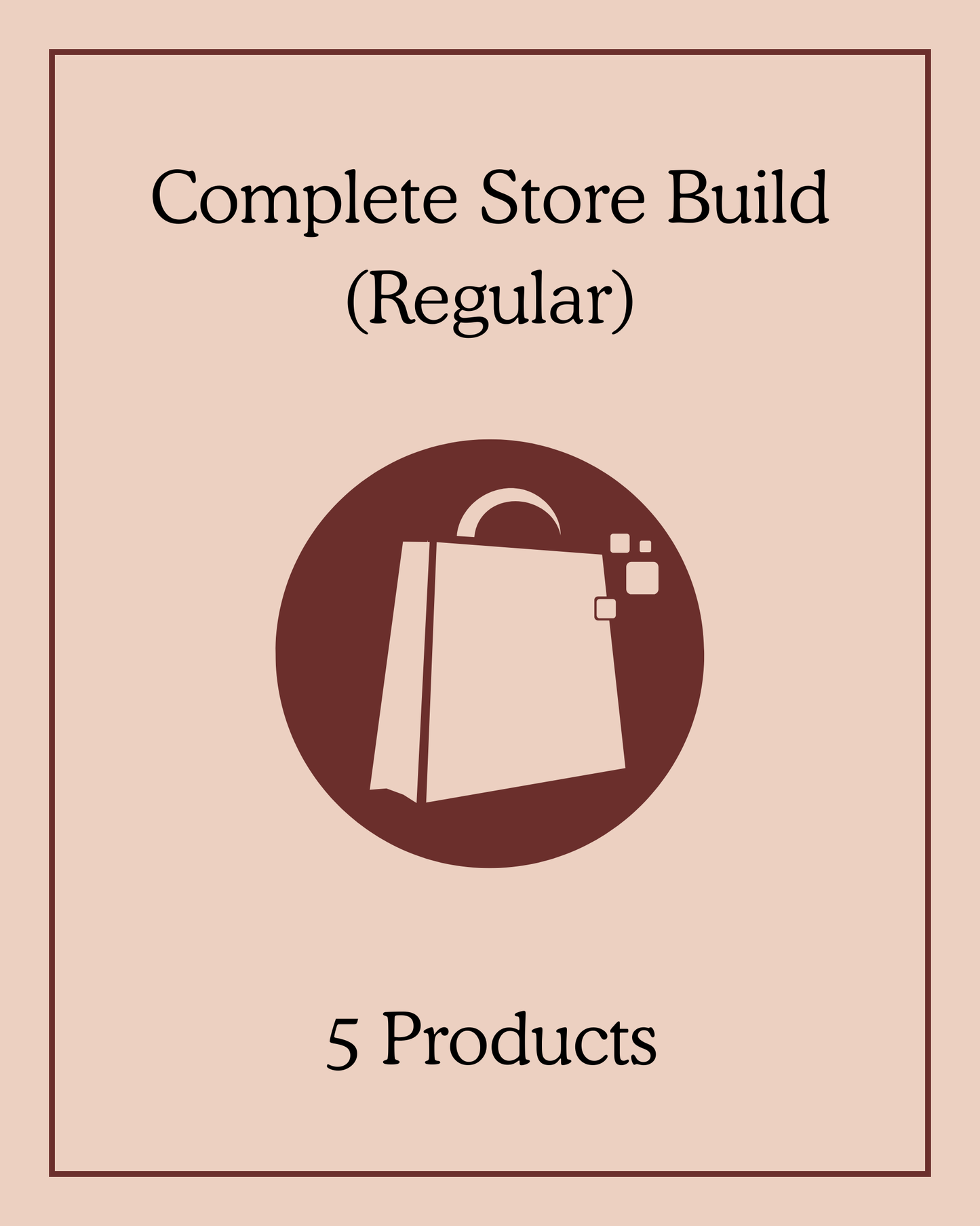Complete Store Build (Regular) - 5 Products