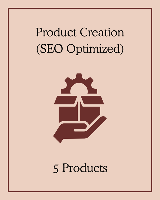 Product Creation (SEO Optimized) - 5 Products